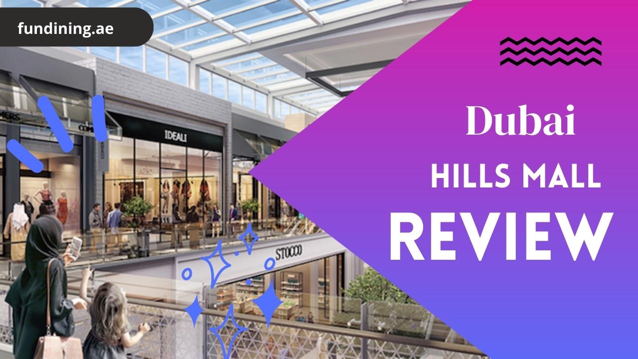 Dubai Hills Mall Review