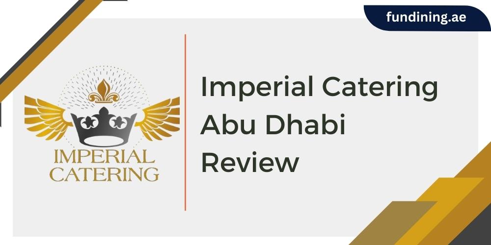 Imperial Catering Abu Dhabi Review