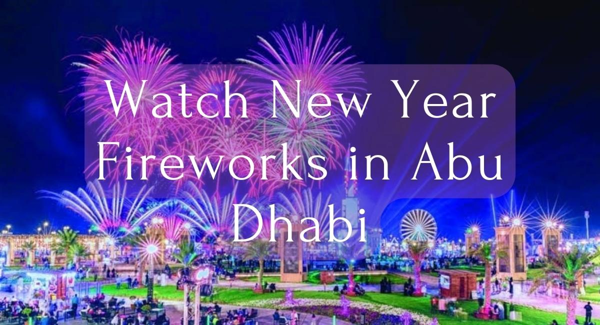 Watch New Year Fireworks in Abu Dhabi